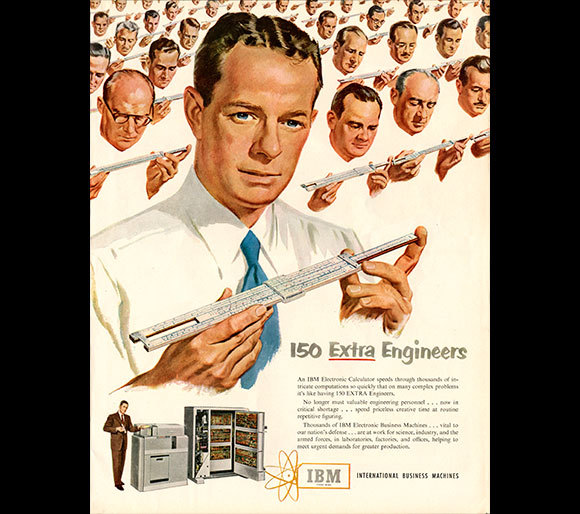 סוף עידן הסרגל: מחשב אחד יכול להחליף 150 מהנדסים (עם סרגלי חישוב). מודעת פרסומת של חברת IBM למחשב שלה משנת 1951 | מקור: ויקיפדיה, נחלת הכלל רוחב